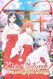 Tying the Knot with an Amagami Sister 2024 Sub Indo IDLIX LK21 INDOXXI
