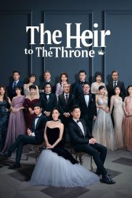 The Heir to The Throne 2024 Sub Indo IDLIX LK21 INDOXXI