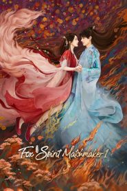 Fox Spirit Matchmaker: Red-Moon Pact 2024 Sub Indo IDLIX LK21 INDOXXI