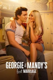 Georgie & Mandy’s First Marriage 2024 Sub Indo IDLIX LK21 INDOXXI