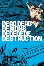 DEAD DEAD DEMONS DEDEDEDE DESTRUCTION 2024 Sub Indo IDLIX LK21 INDOXXI