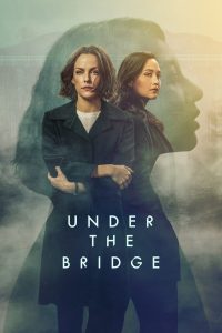 Under the Bridge 2024 Sub Indo IDLIX LK21 INDOXXI