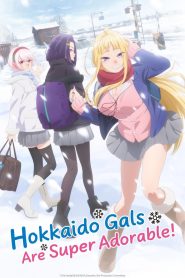Hokkaido Gals Are Super Adorable! 2024 Sub Indo IDLIX LK21 INDOXXI