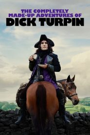 The Completely Made-Up Adventures of Dick Turpin 2024 Sub Indo IDLIX LK21 INDOXXI