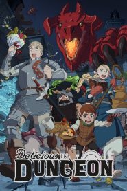 Delicious in Dungeon 2024 Sub Indo IDLIX LK21 INDOXXI