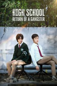 High School Return of a Gangster 2024 Sub Indo IDLIX LK21 INDOXXI