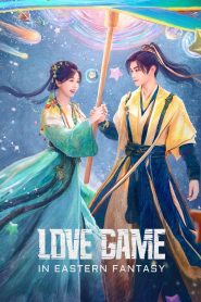 Love Game in Eastern Fantasy 2024 Sub Indo IDLIX LK21 INDOXXI