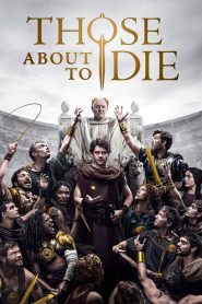Those About to Die 2024 Sub Indo IDLIX LK21 INDOXXI