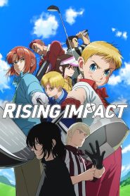 Rising Impact 2024 Sub Indo IDLIX LK21 INDOXXI