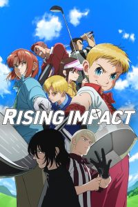 Rising Impact 2024 Sub Indo IDLIX LK21 INDOXXI
