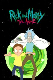 Rick and Morty: The Anime 2024 Sub Indo IDLIX LK21 INDOXXI