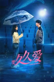 Love Endures 2024 Sub Indo IDLIX LK21 INDOXXI