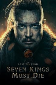 The Last Kingdom: Seven Kings Must Die 2023 Sub Indo IDLIX LK21 INDOXXI