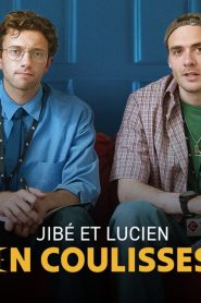 Jibé et Lucien en coulisses 2024 Sub Indo IDLIX LK21 INDOXXI