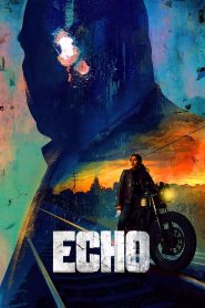 Echo 2024 Sub Indo IDLIX LK21 INDOXXI