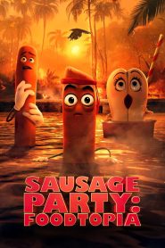 Sausage Party: Foodtopia 2024 Sub Indo IDLIX LK21 INDOXXI