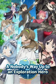 A Nobody’s Way Up to an Exploration Hero 2024 Sub Indo IDLIX LK21 INDOXXI
