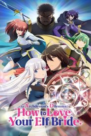 An Archdemon’s Dilemma: How to Love Your Elf Bride 2024 Sub Indo IDLIX LK21 INDOXXI