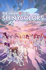 THE iDOLM@STER SHINY COLORS 2024 Sub Indo IDLIX LK21 INDOXXI